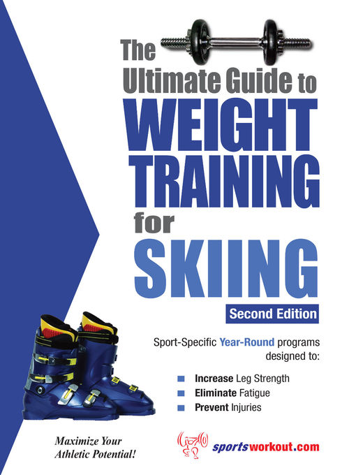 Title details for The Ultimate Guide to Weight Training for Skiing by Rob Price - Available